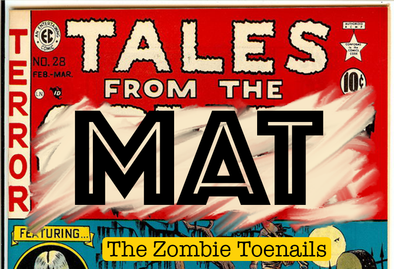 Tales from the Mat: The Zombie Toenails